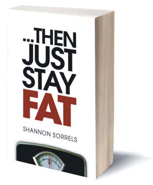 '...Then Just Stay Fat'