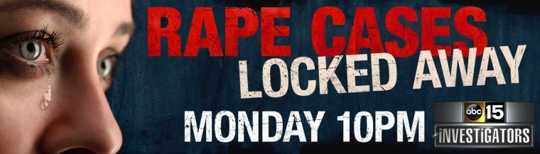 ABC15 Investigation: Rape cases locked away