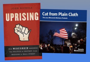 Cut from Plain Cloth: The 2011 Wisconsin Workers Protests Dennis Weidemann