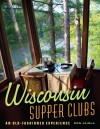 "Wisconsin Supper Clubs" by Ron Faiola
