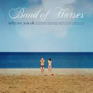 Review: Band of Horses, 'Why Are You OK?'