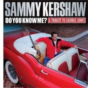 Review: Sammy Kershaw, Do You Know Me?