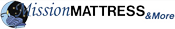 Mission Mattress & More