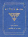 <p>The cover of “By Their Fruits: A History of the Fry Family.”</p>
