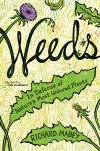 In defense of weeds: Nature's most unloved plants