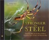 "Stronger Than Steel: Spider Silk DNA and the Quest for Better Bulletproof Vests" by Bridget Heos