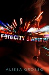 "Ferocity Summer" by Alissa Grosso