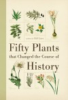 50 plants that changed how we live today