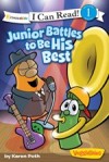 "VeggieTales: Junior Battles to be His Best" by Karen Poth