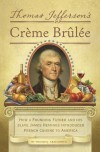 How Thomas Jefferson brought creme brulee to America