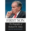'First Son: The Biography of Richard M. Daley'