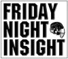 Friday Night Insight, Week 14