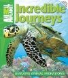 "Animal Planet Incredible Journeys" by Dwight Holing