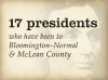 17 presidents who have been to Bloomington–Normal and McLean County