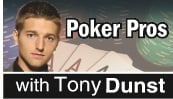 Poker Pro, Tony Dunst