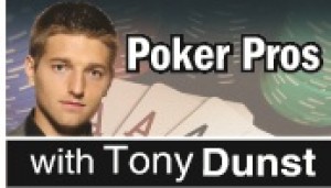 Poker Pro, Tony Dunst