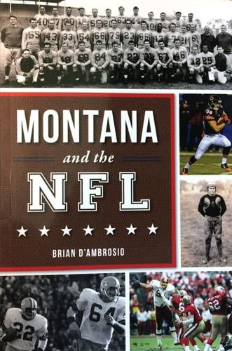 Helena author Brian D'Ambrosio's 'Montana and the NFL' details state's rich  football history