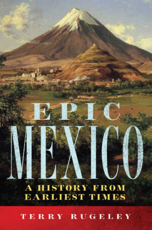 Historian takes readers on an epic journey through centuries of Mexican