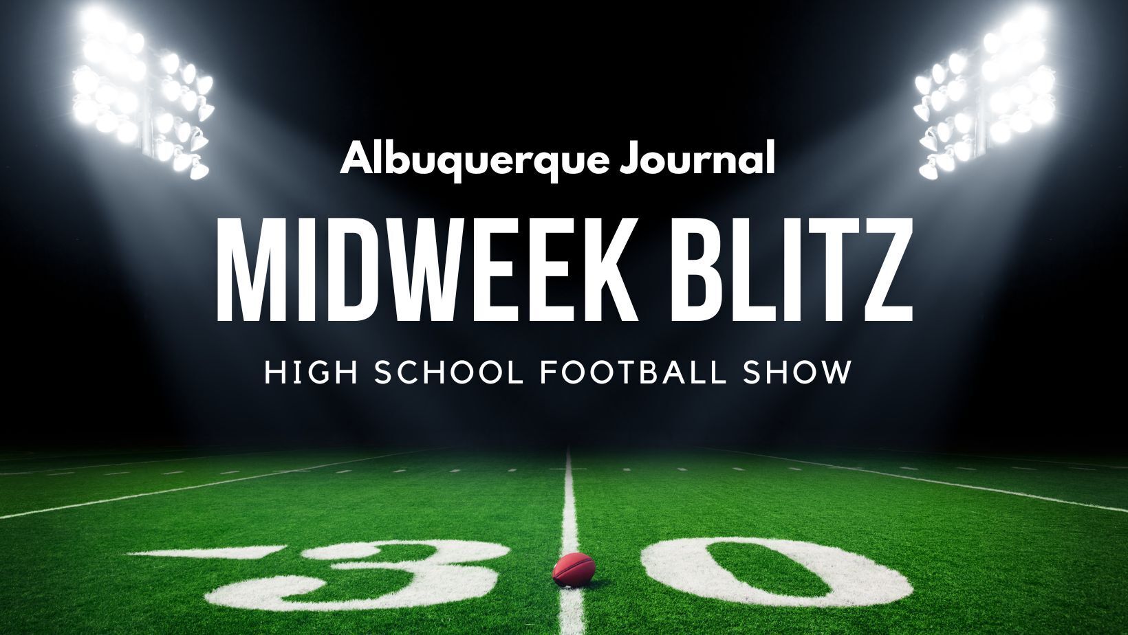 Midweek Blitz, Week 3: Listen To The Journal's Weekly High School ...