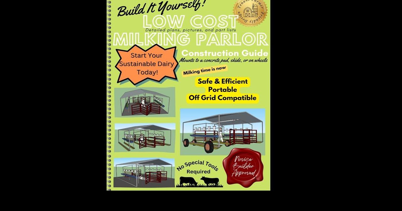 Build It Yourself Low Cost Milking Parlor