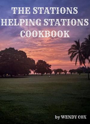 The Stations Helping Stations Cookbook