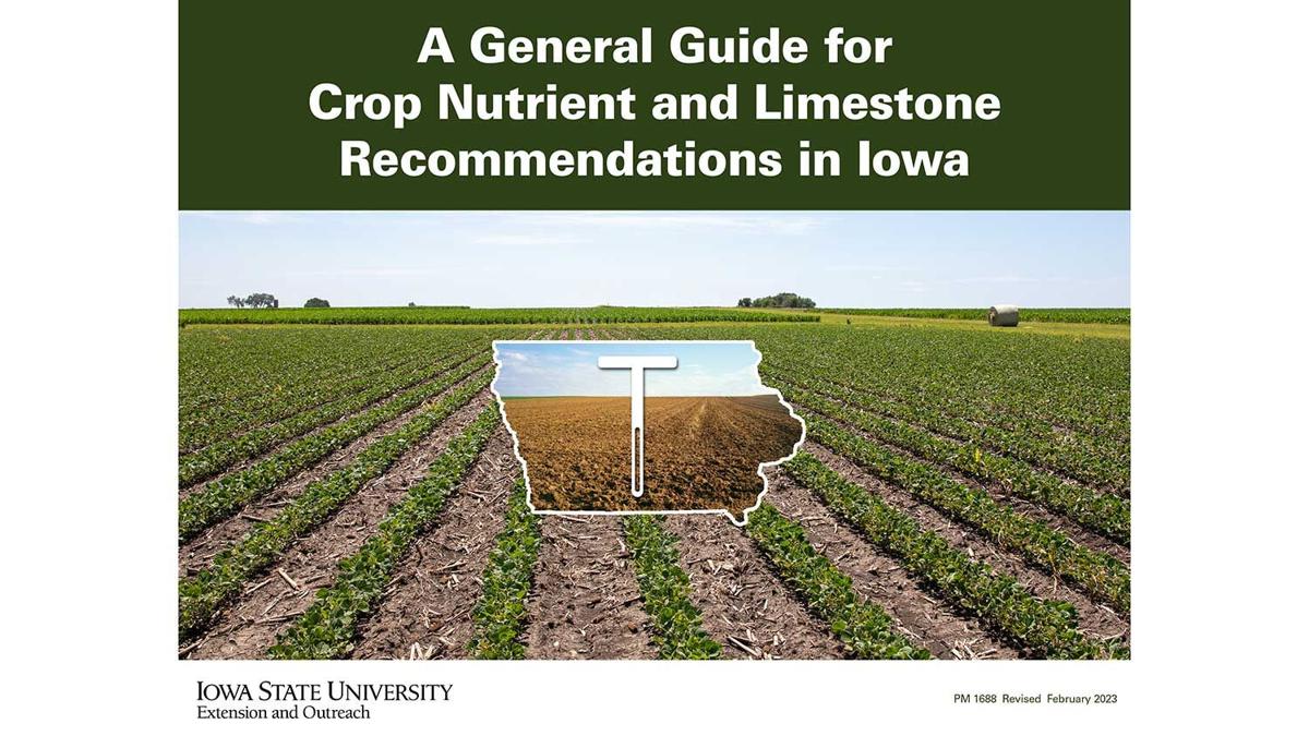 A General Guide for Crop Nutrient and Limestone Recommendations in Iowa