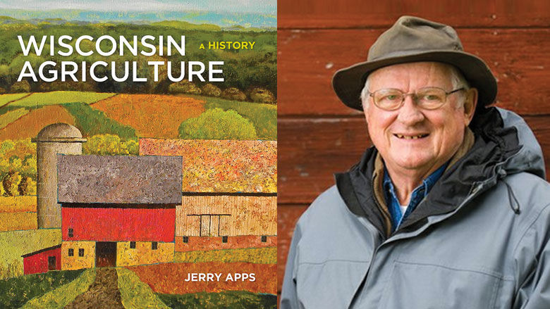 A History of Wisconsin Agriculture with Jerry Apps