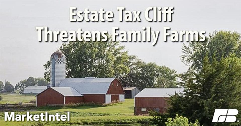 Estate tax cliff threatens farms