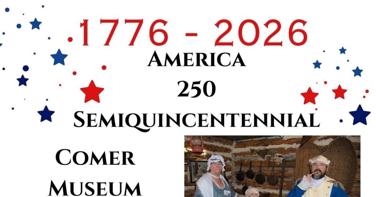 Comer Museum invites community to celebrate nation's 250th birthday