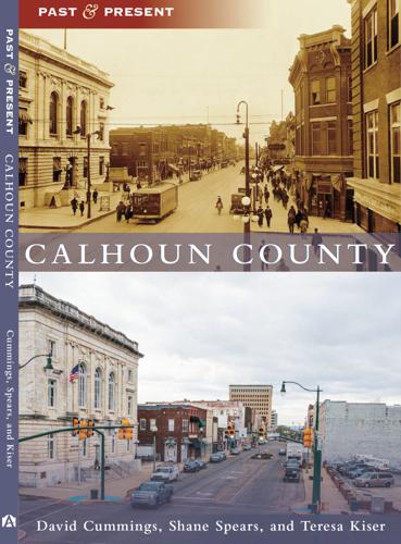 Hervey Folsom: Presenting a pictorial history of Calhoun County; meet ...