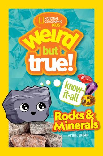 Weird but True Rocks & Minerals