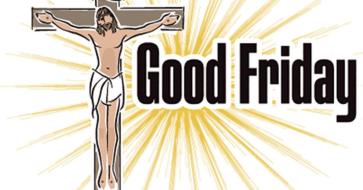Why Good Friday Is good Christianity Apg wi Why good friday is good christianity apg wi