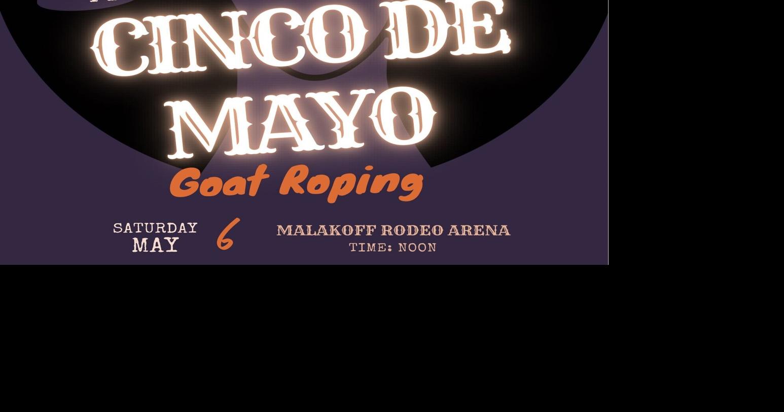 Malakoff FFA presents Cinco De Mayo Goat Roping | News | athensreview.com