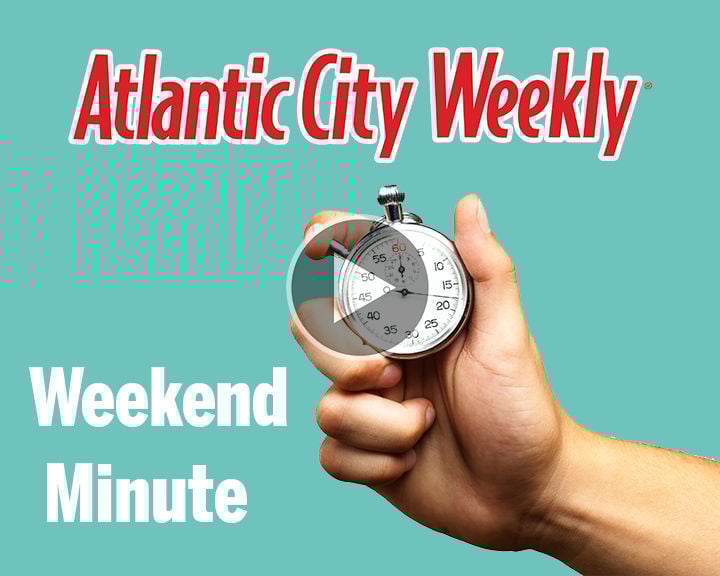 Atlantic City Weekly Weekend Minute