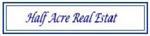 Half Acre Real Estate