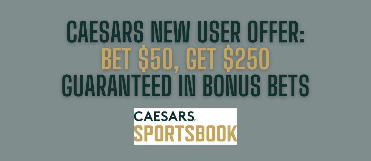 NFL Caesars Sportsbook promo code PLAYSGET offers $250 bonus