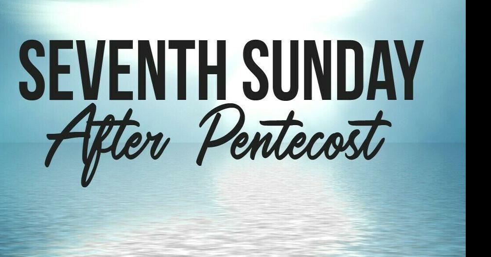 Seventh-Sunday-After-Pentecost.jpg