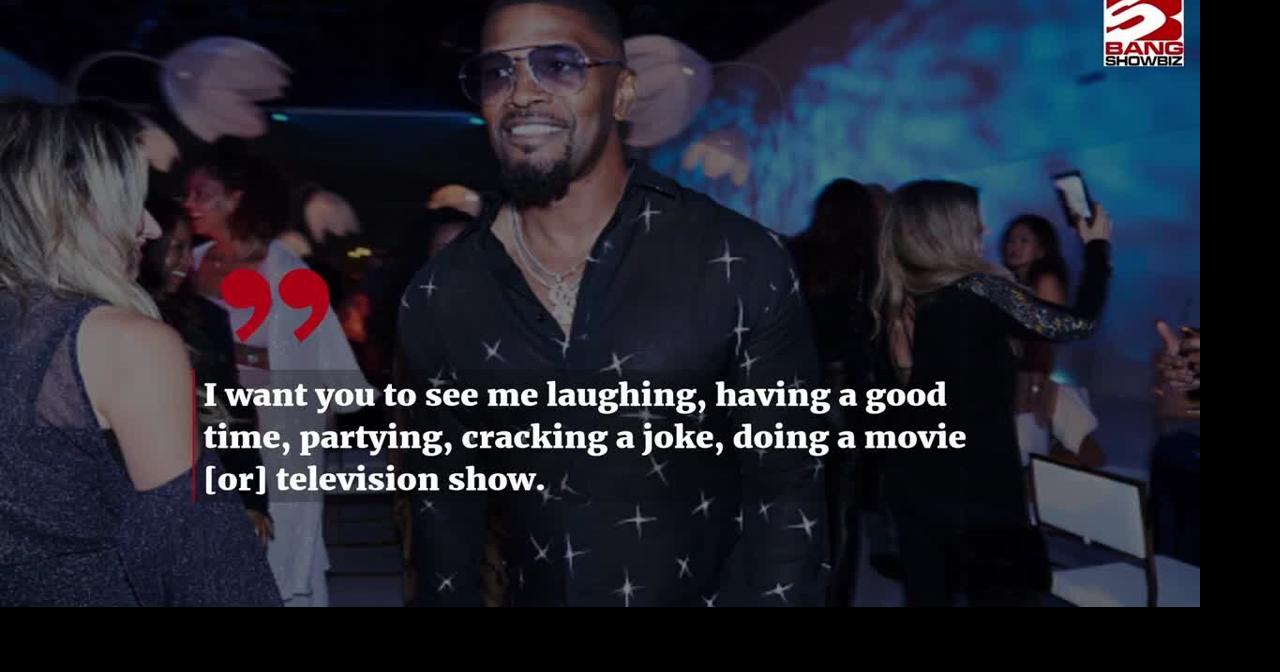 'I went to hell and back': Jamie Foxx didn't know if he would 'make it through' health scare