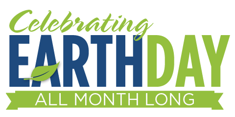 Celebrating Earth Day all Month Long