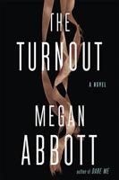 'The Turnout' by Megan Abbott