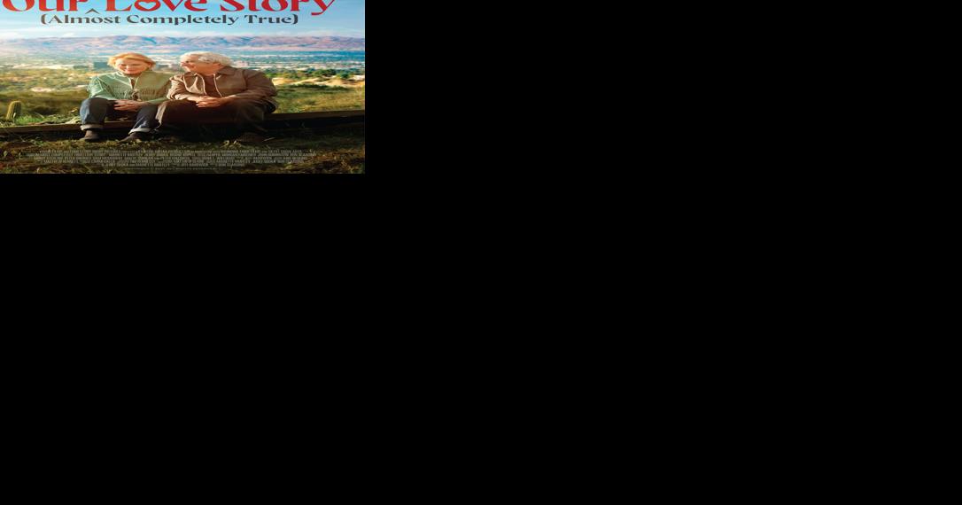 Movies in Flagstaff: 'Our (Almost Completely True) Love Story' to be told at Theatrikos - Vimarsana News