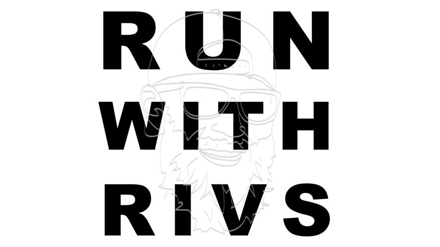 Run with Rivs