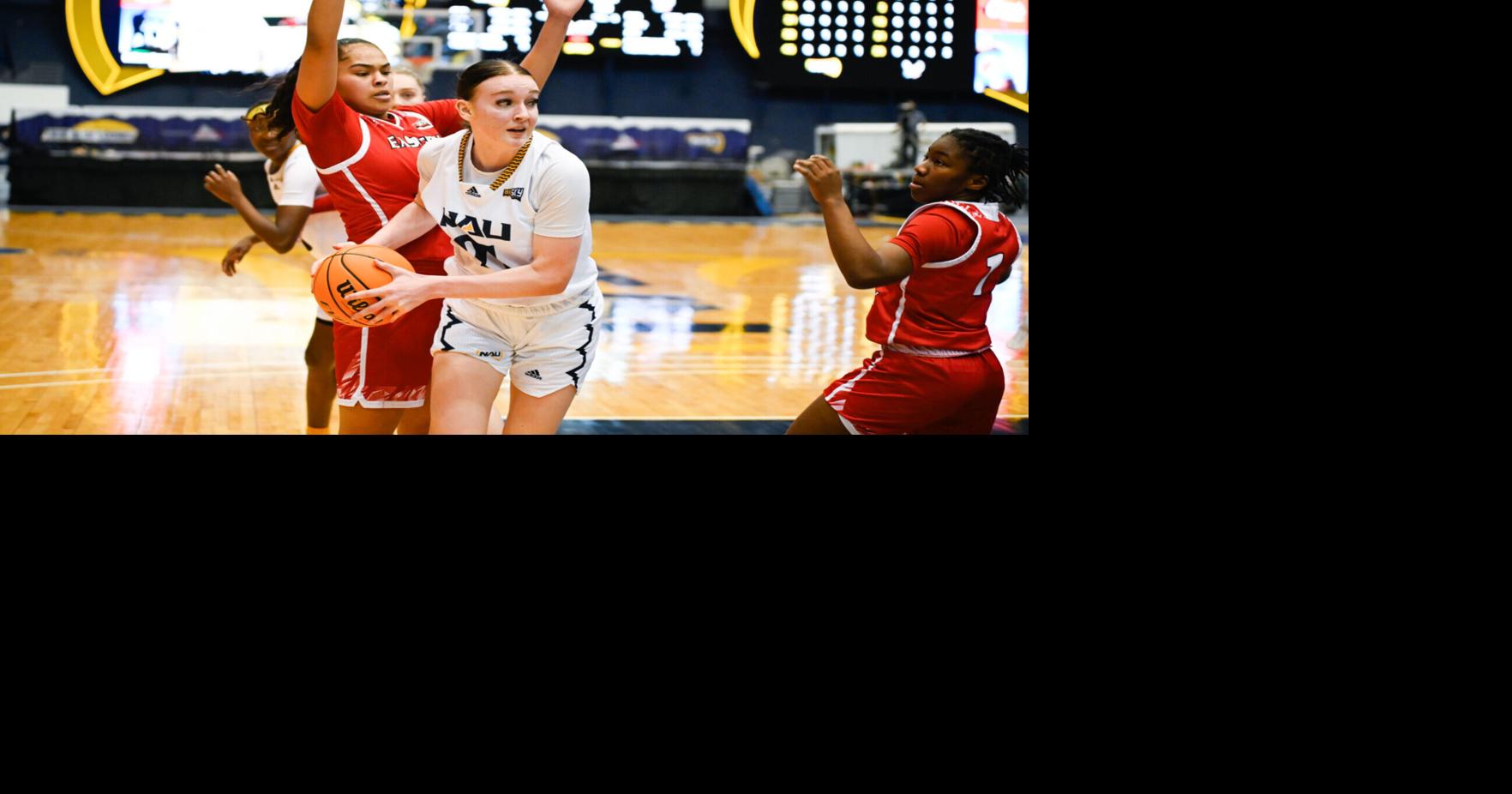 NAU women's basketball plays well late, beats EWU at home