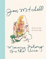 "Morning Glory on the Vine: Early Songs and Drawings"