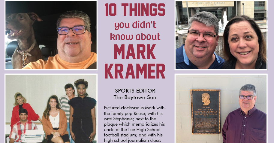 10 things you didn't know about Mark Kramer | | baytownsun.com