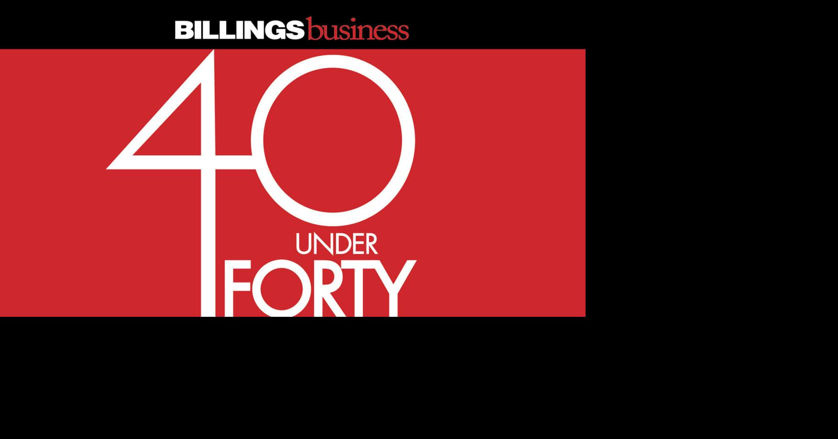 40 Under Forty Standout Billings business leaders