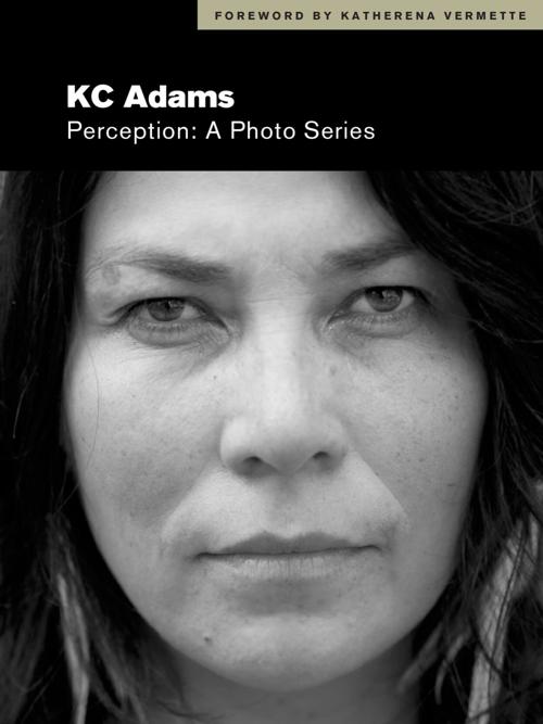 “Perception: A Photo Series” by KC Adams