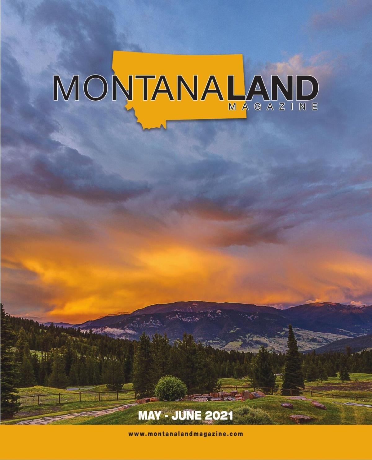 Montana Land Magazine May/June 2021