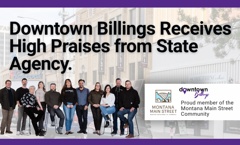 Downtown Billings Receives High Praises from State Agency.
