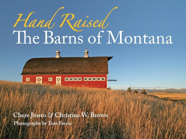 Lofty ambitions: Barns paint picture of Montana families